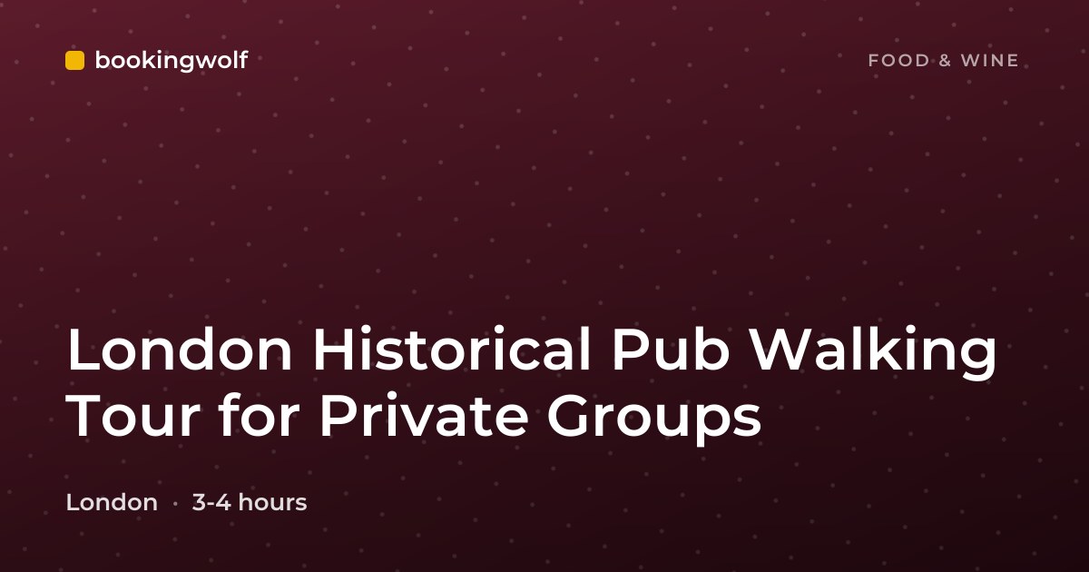 London Historical Pub Walking Tour for Private Groups