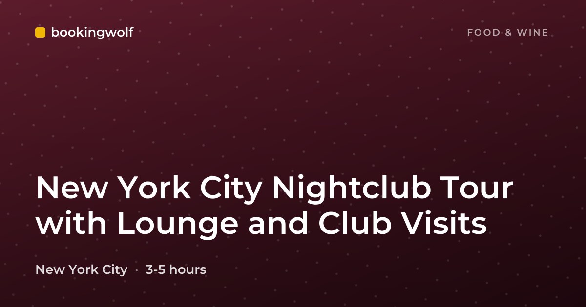 New York City Nightclub Tour with Lounge and Club Visits