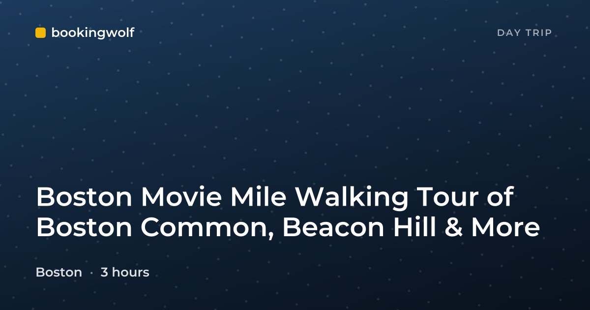 Boston Movie Mile Walking Tour of Boston Common, Beacon Hill & More