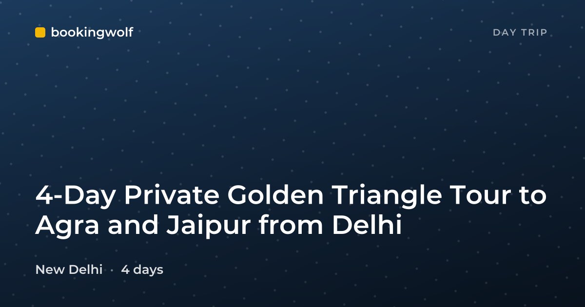 4-Day Private Golden Triangle Tour to Agra and Jaipur from Delhi