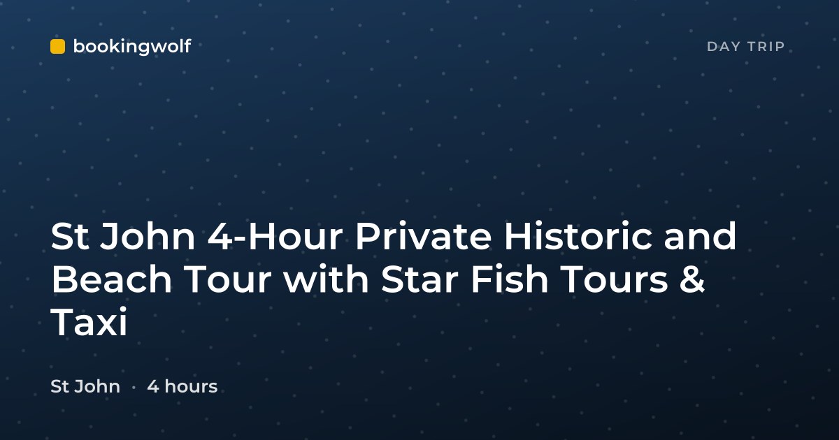 St John 4-Hour Private Historic and Beach Tour with Star Fish Tours & Taxi