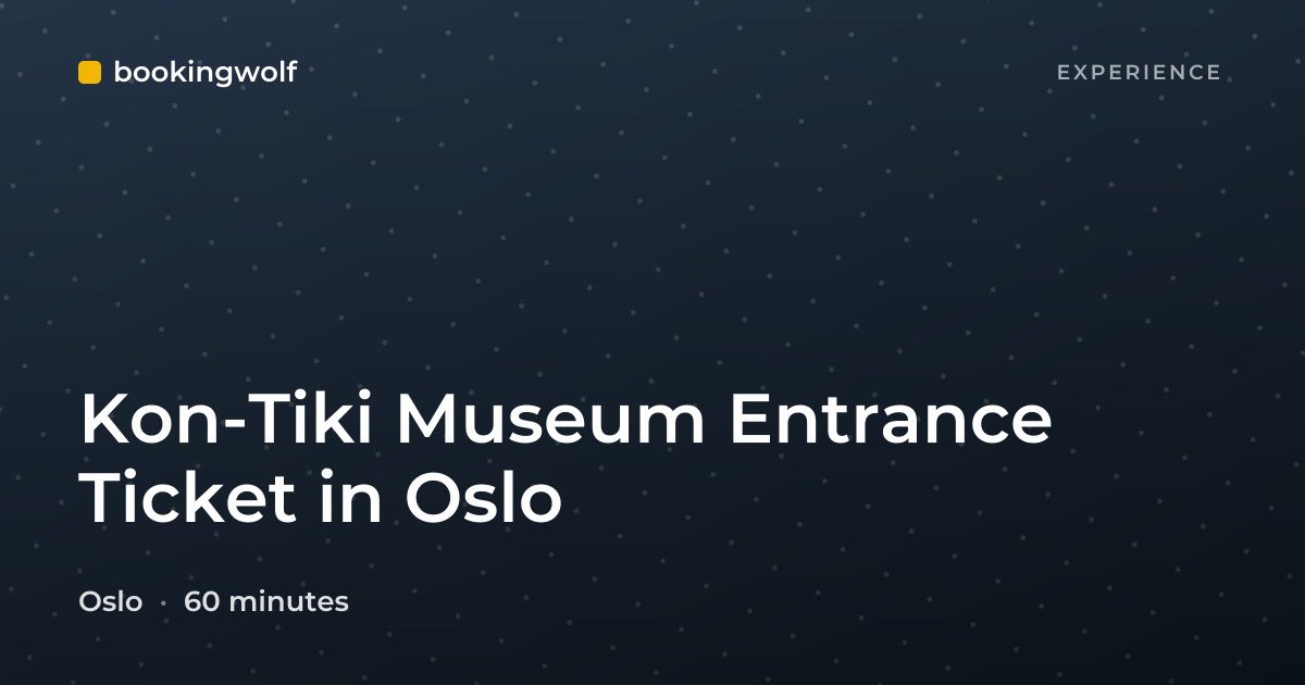 Kon-Tiki Museum Entrance Ticket in Oslo