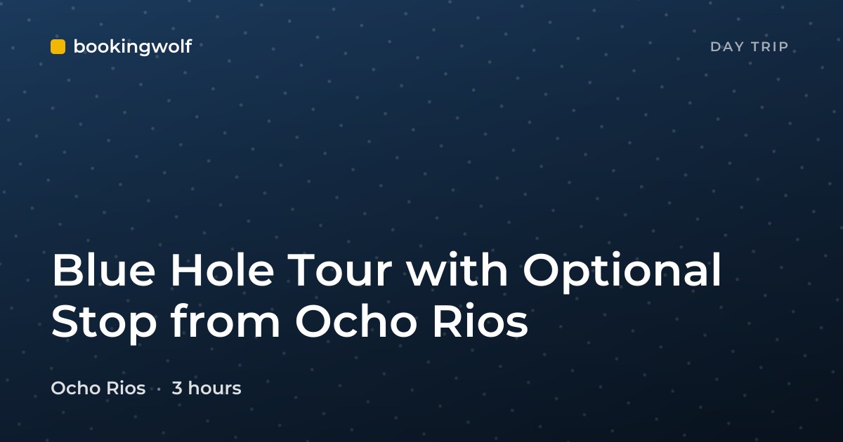 Blue Hole Tour with Optional Stop from Ocho Rios