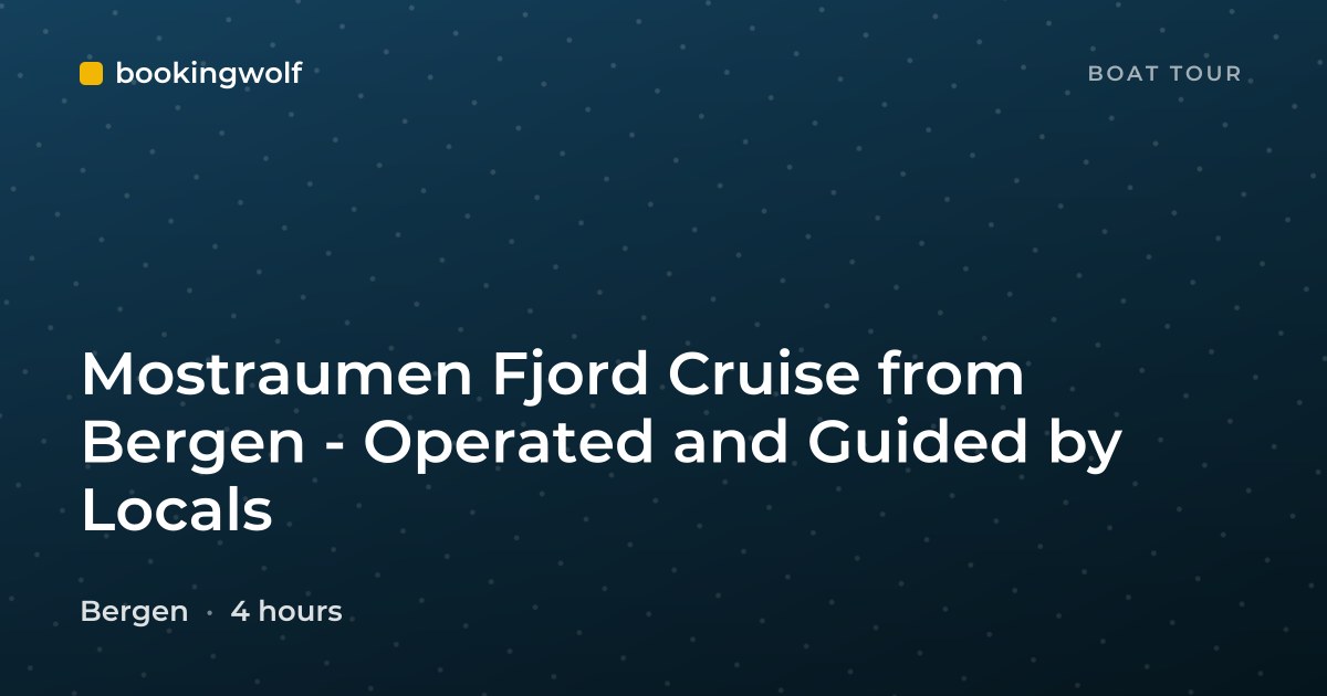 Mostraumen Fjord Cruise from Bergen - Operated and Guided by Locals