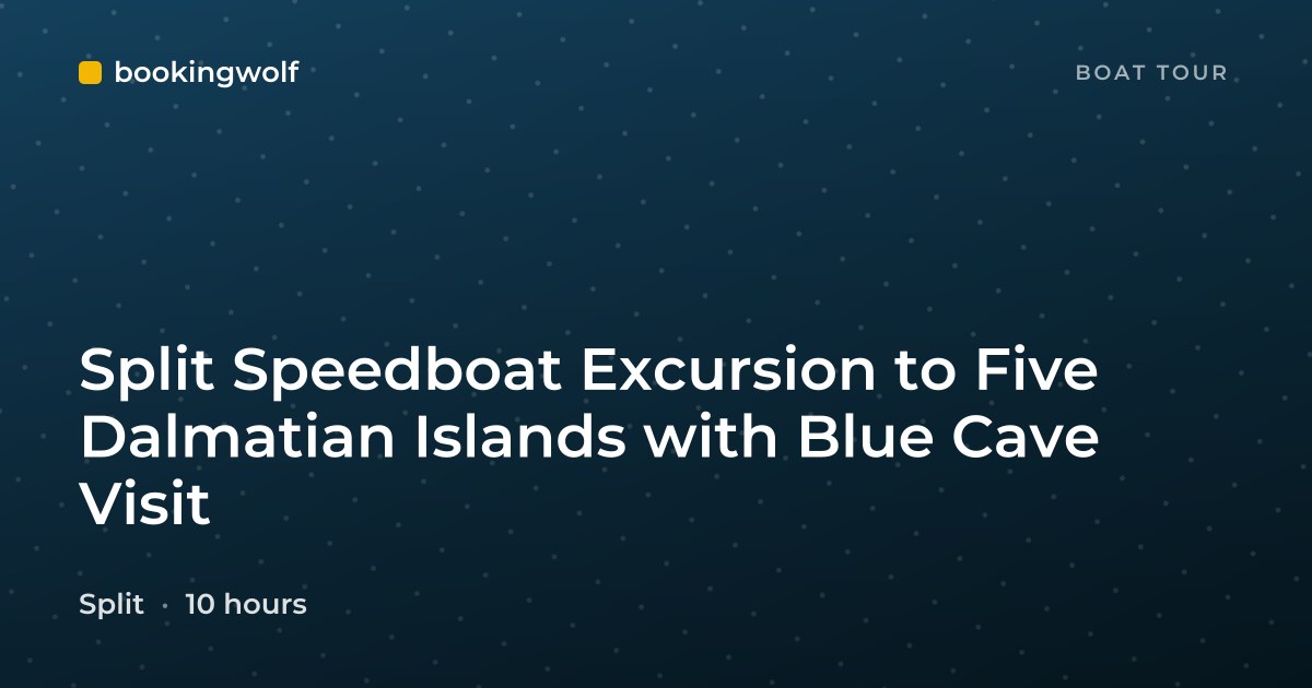 Split Speedboat Excursion to Five Dalmatian Islands with Blue Cave Visit