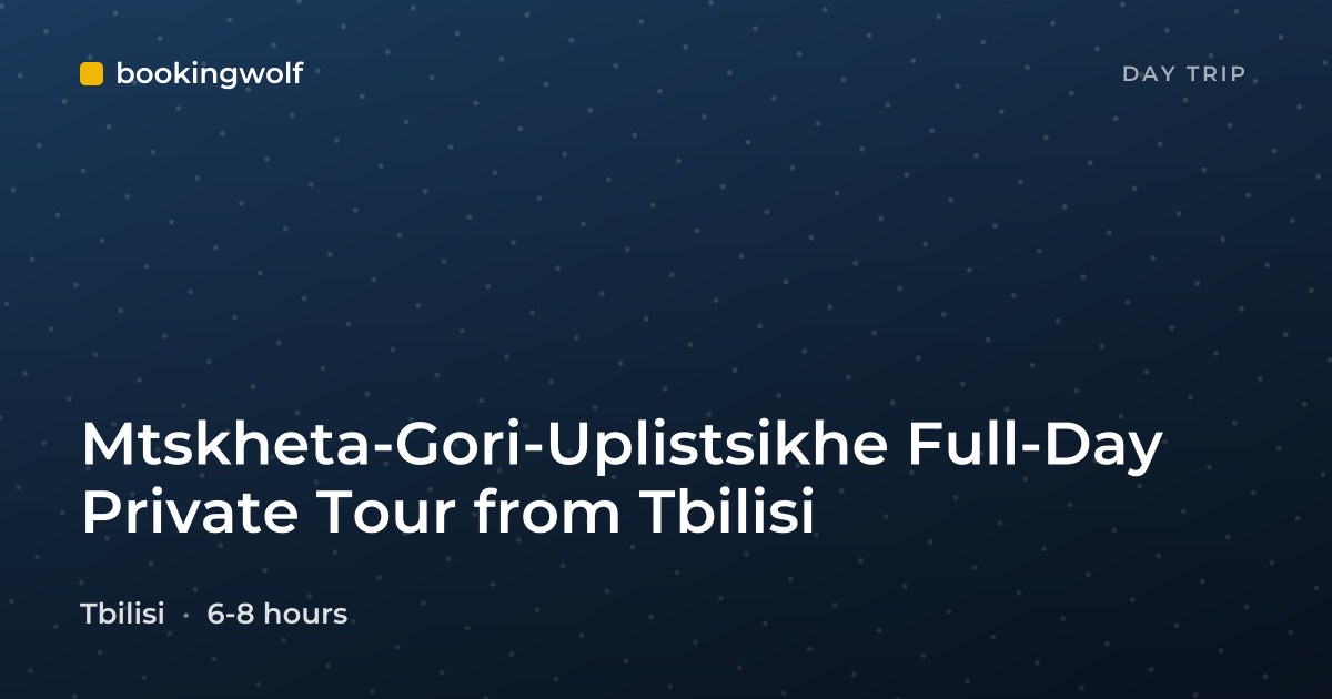 Mtskheta-Gori-Uplistsikhe Full-Day Private Tour from Tbilisi
