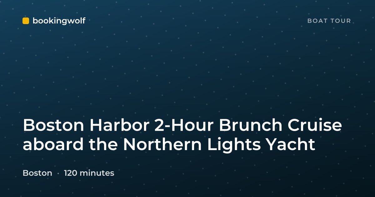 Boston Harbor 2-Hour Brunch Cruise aboard the Northern Lights Yacht