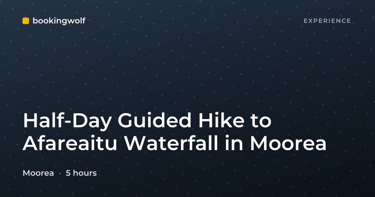 Half-Day Guided Hike to Afareaitu Waterfall in Moorea