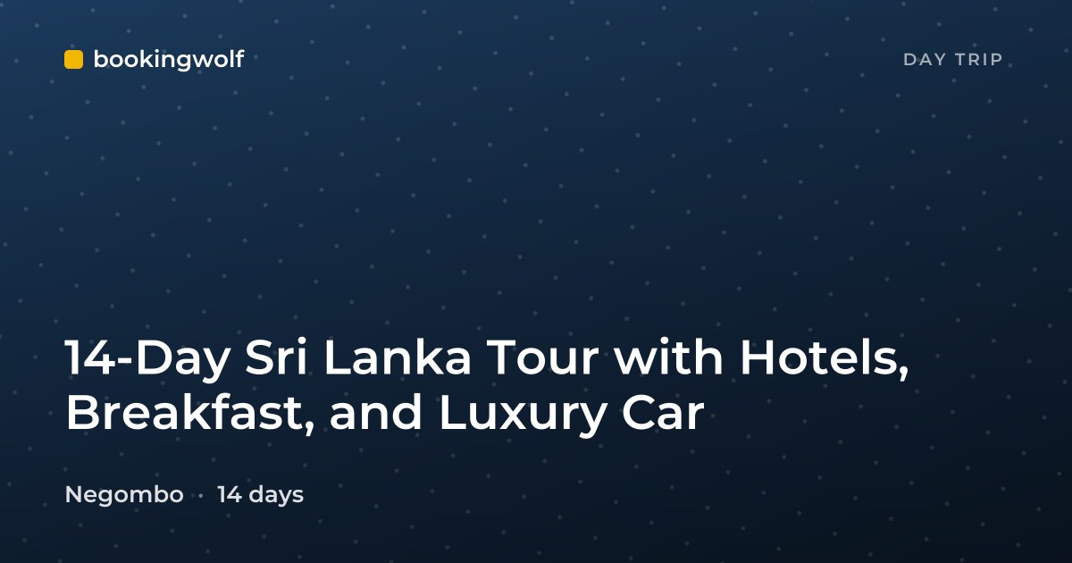 14-Day Sri Lanka Tour with Hotels, Breakfast, and Luxury Car