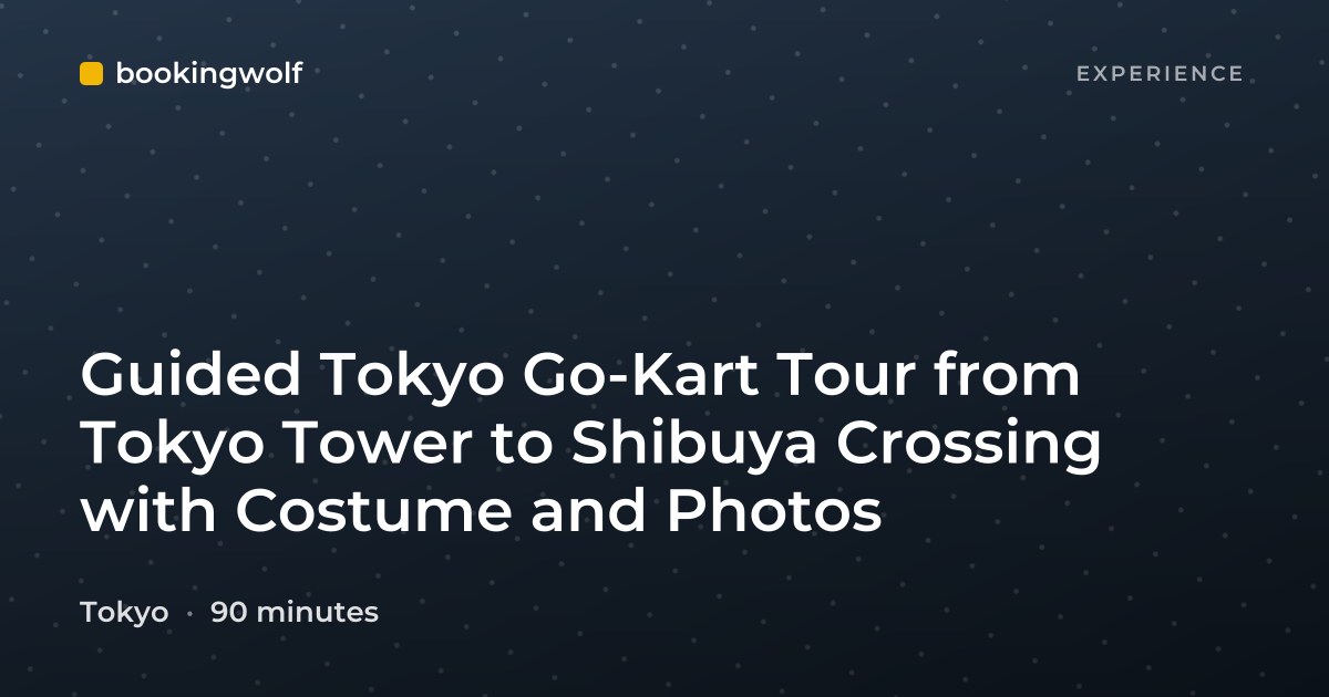Guided Tokyo Go-Kart Tour from Tokyo Tower to Shibuya Crossing with Costume and Photos