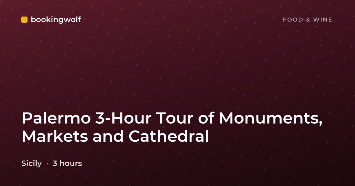 Palermo 3-Hour Tour of Monuments, Markets and Cathedral