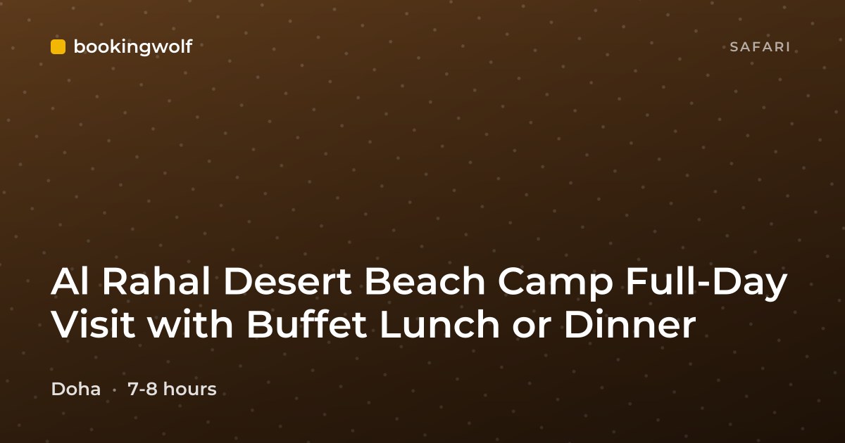 Al Rahal Desert Beach Camp Full-Day Visit with Buffet Lunch or Dinner