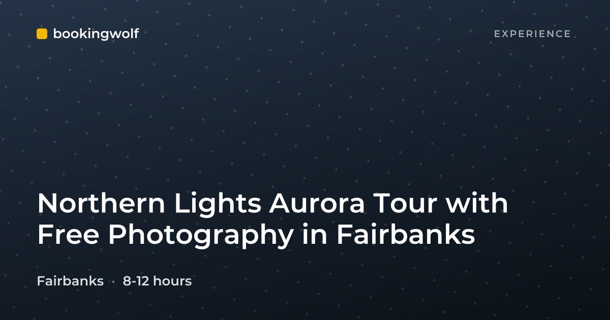 Northern Lights Aurora Tour with Free Photography in Fairbanks