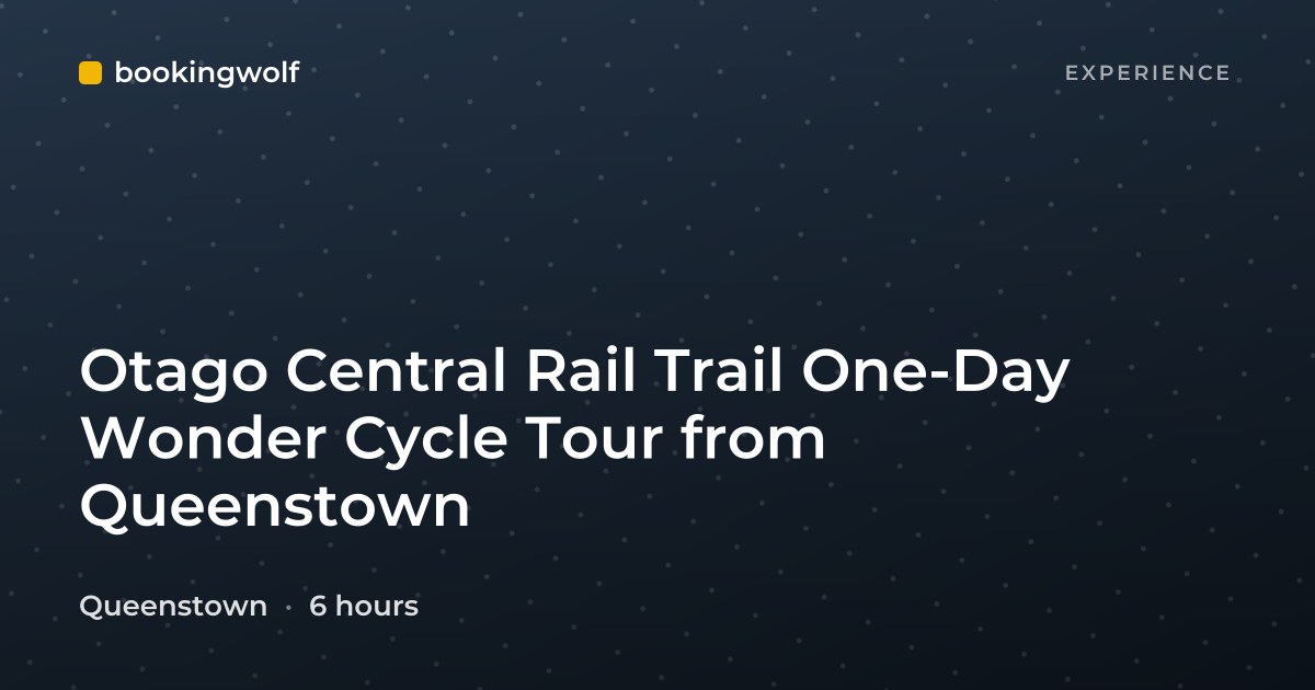 Otago Central Rail Trail One-Day Wonder Cycle Tour from Queenstown