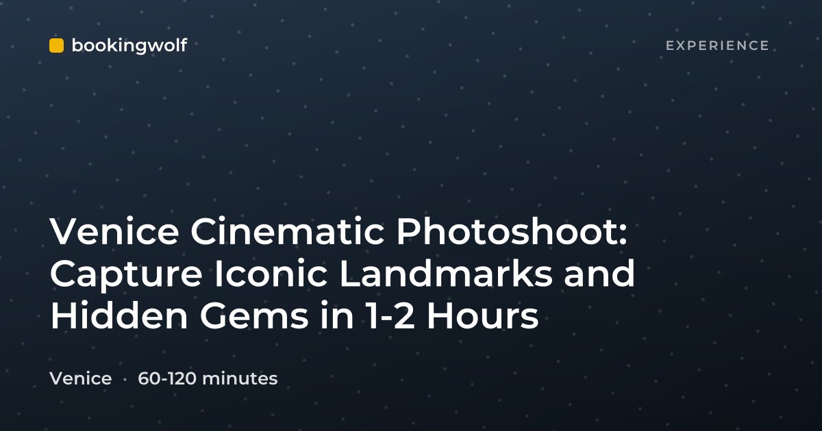 Venice Cinematic Photoshoot: Capture Iconic Landmarks and Hidden Gems in 1-2 Hours