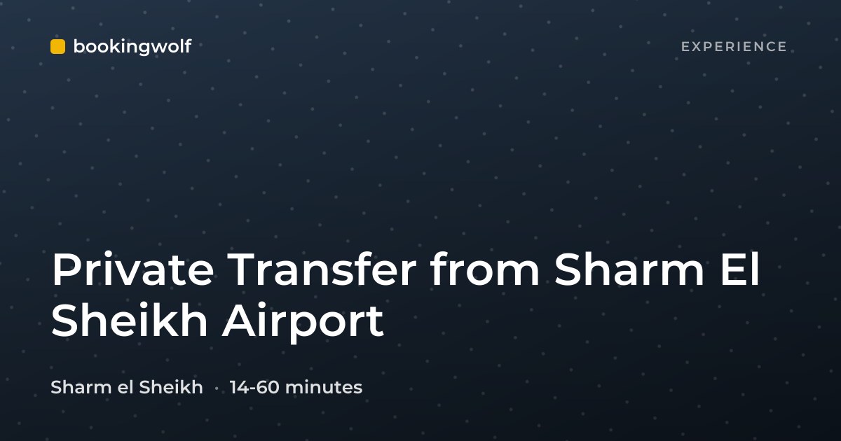 Private Transfer from Sharm El Sheikh Airport