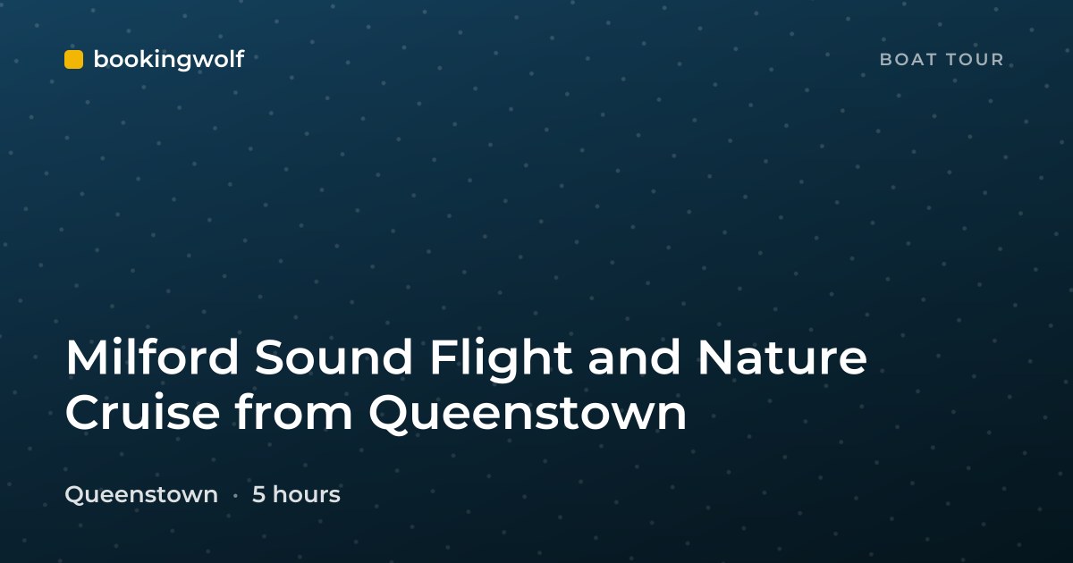 Milford Sound Flight and Nature Cruise from Queenstown