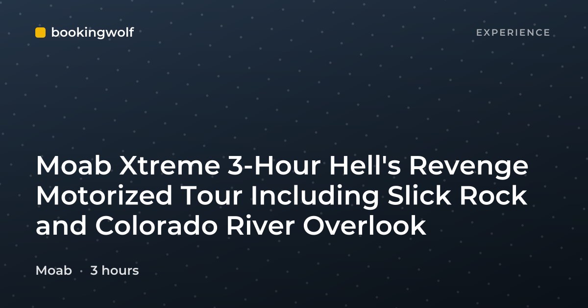 Moab Xtreme 3-Hour Hell's Revenge Motorized Tour Including Slick Rock and Colorado River Overlook