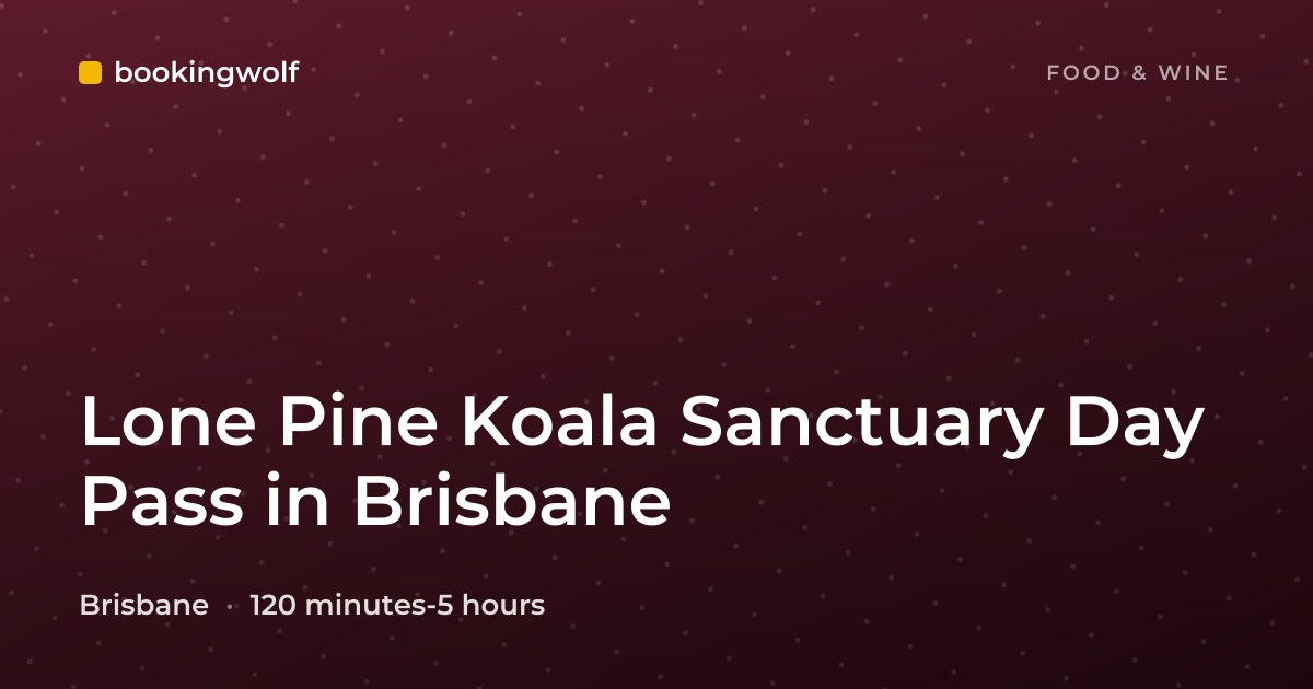 Lone Pine Koala Sanctuary Day Pass in Brisbane
