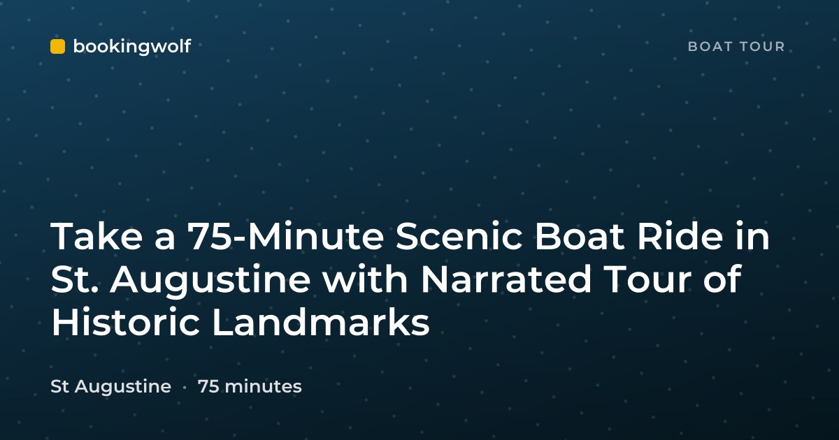 Take a 75-Minute Scenic Boat Ride in St. Augustine with Narrated Tour of Historic Landmarks