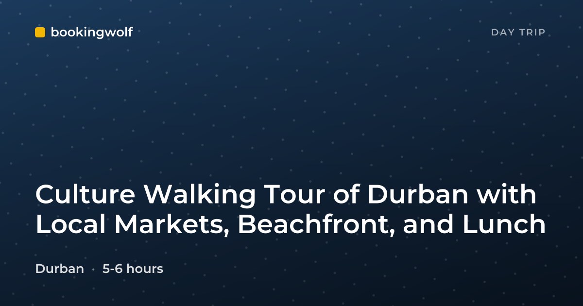 Culture Walking Tour of Durban with Local Markets, Beachfront, and Lunch