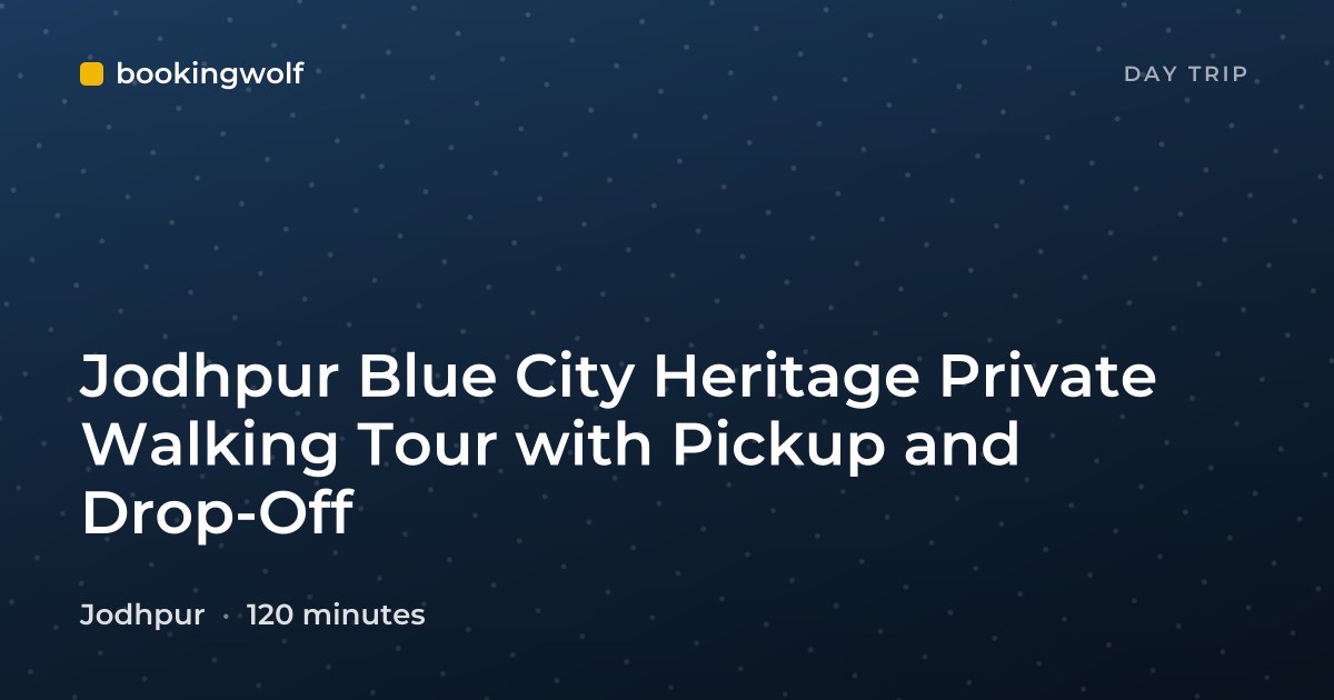 Jodhpur Blue City Heritage Private Walking Tour with Pickup and Drop-Off