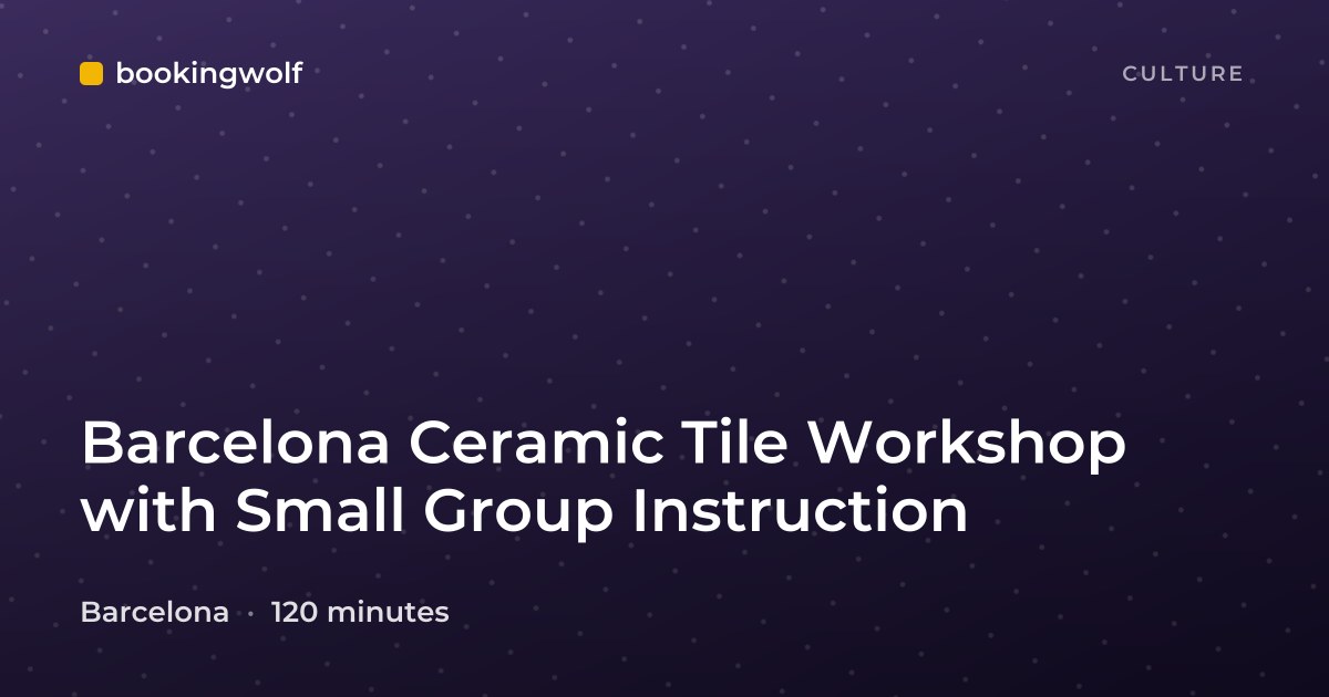 Barcelona Ceramic Tile Workshop with Small Group Instruction