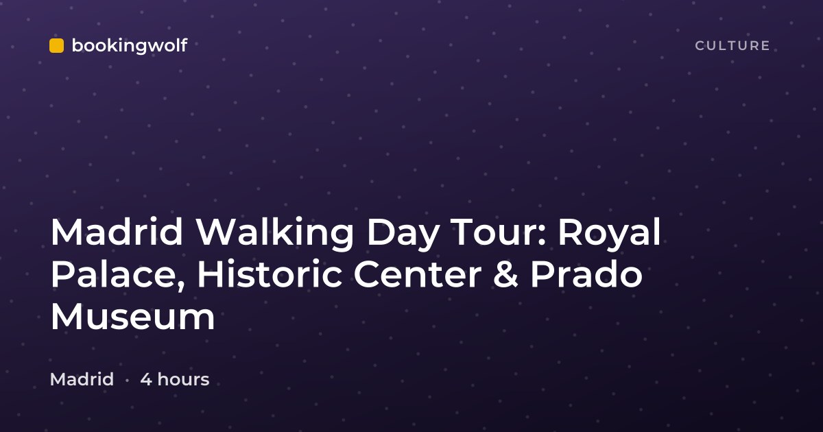 Madrid Walking Day Tour: Royal Palace, Historic Center & Prado Museum
