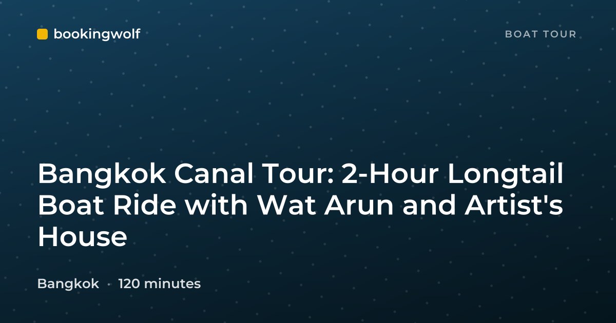 Bangkok Canal Tour: 2-Hour Longtail Boat Ride with Wat Arun and Artist's House