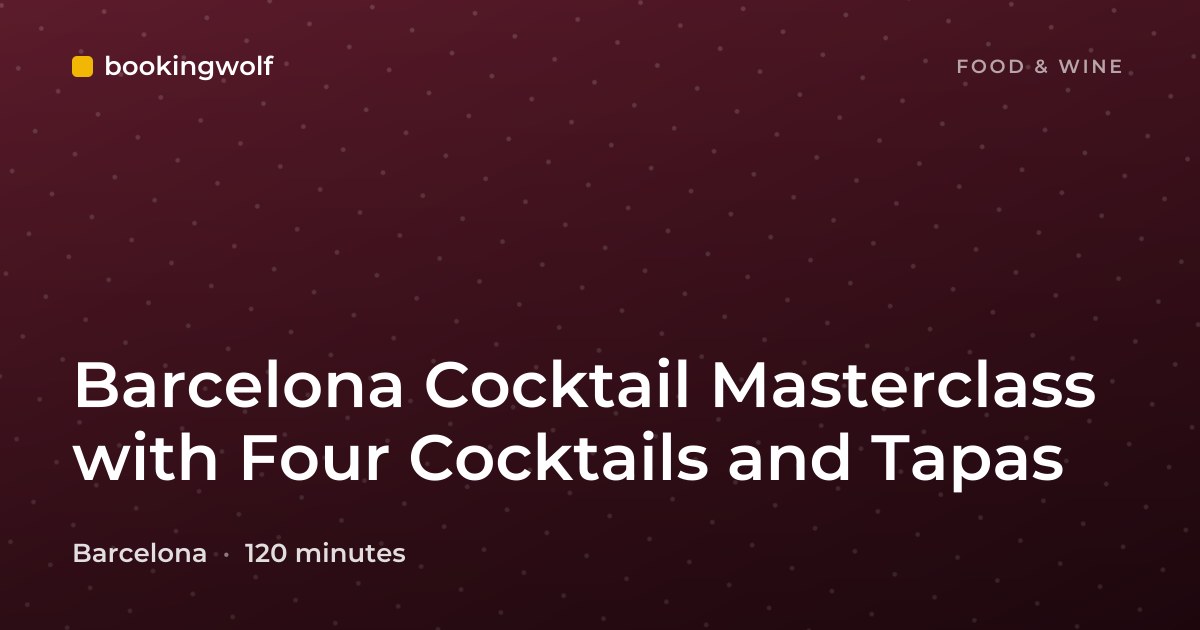 Barcelona Cocktail Masterclass with Four Cocktails and Tapas
