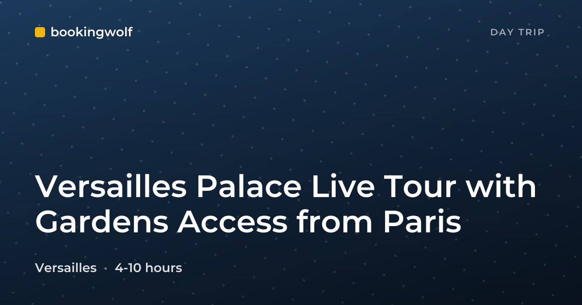 Versailles Palace Live Tour with Gardens Access from Paris