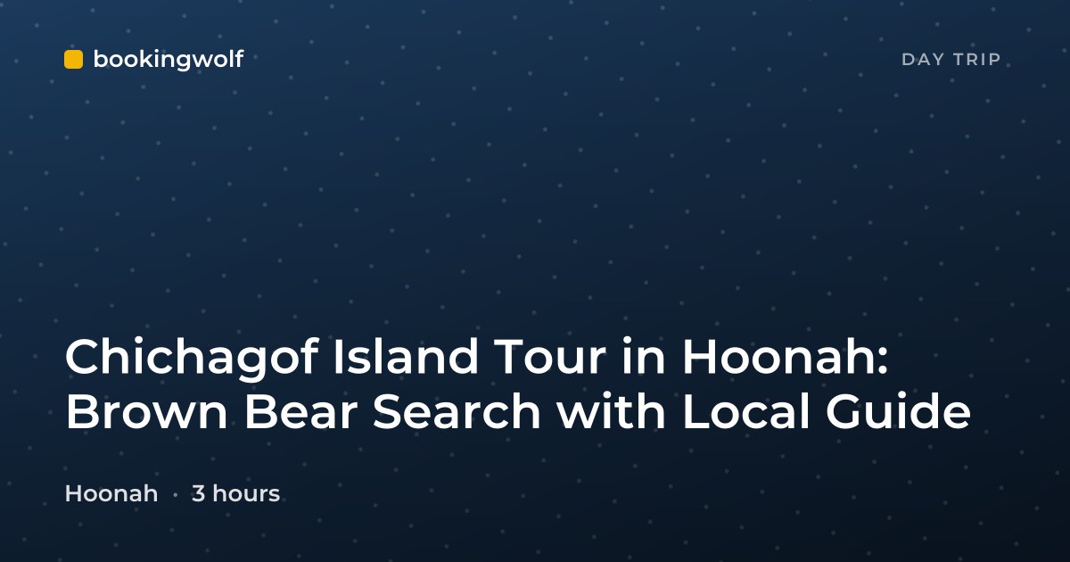 Chichagof Island Tour in Hoonah: Brown Bear Search with Local Guide