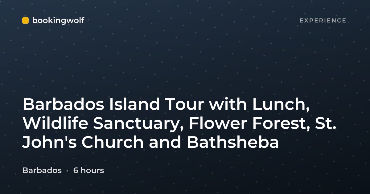 Barbados Island Tour with Lunch, Wildlife Sanctuary, Flower Forest, St. John's Church and Bathsheba