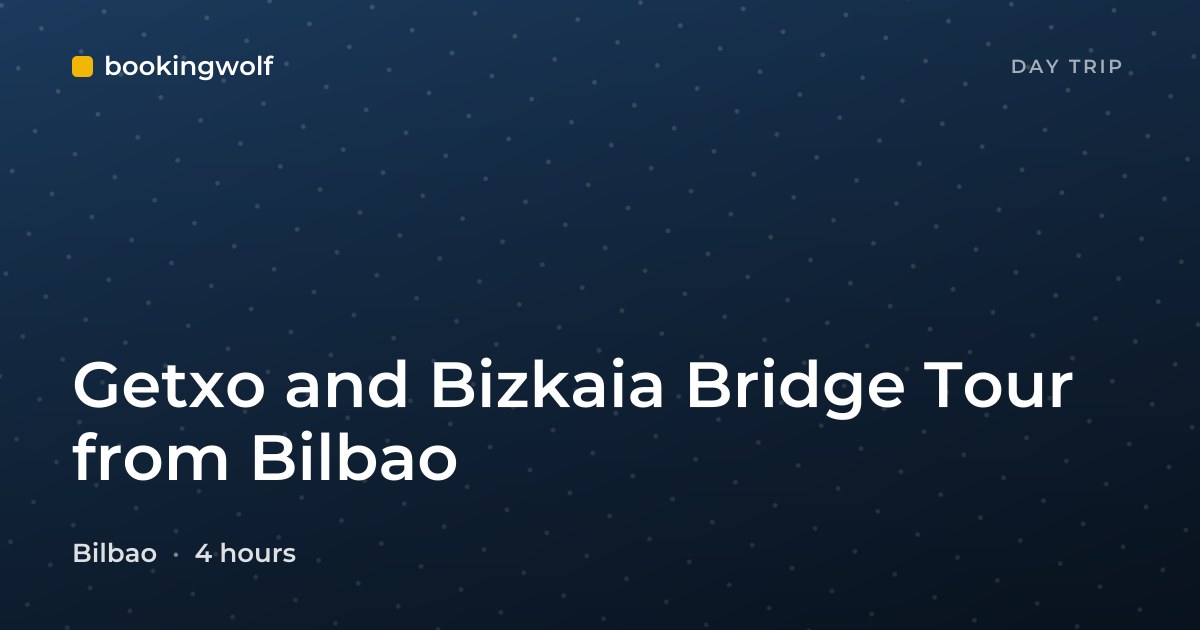 Getxo and Bizkaia Bridge Tour from Bilbao