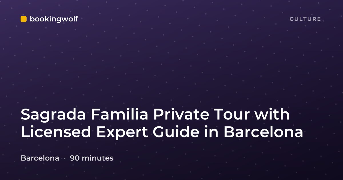 Sagrada Familia Private Tour with Licensed Expert Guide in Barcelona