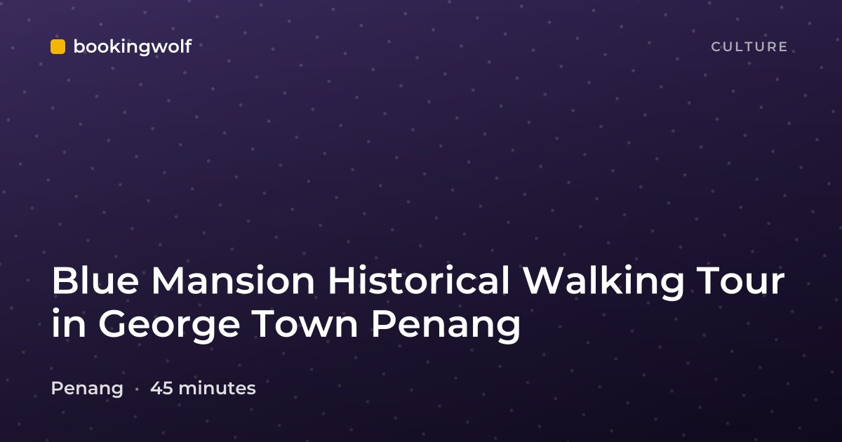 Blue Mansion Historical Walking Tour in George Town Penang