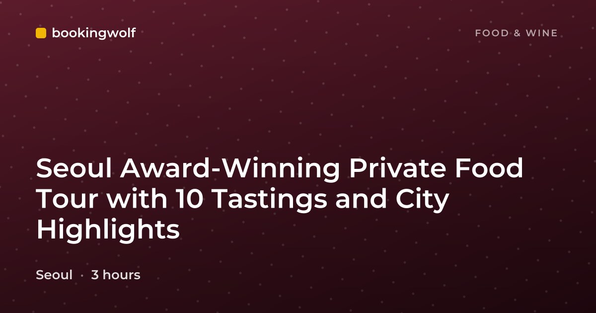 Seoul Award-Winning Private Food Tour with 10 Tastings and City Highlights