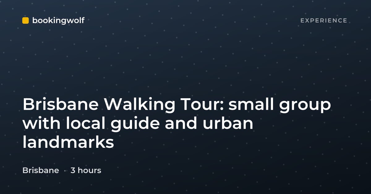 Brisbane Walking Tour: small group with local guide and urban landmarks