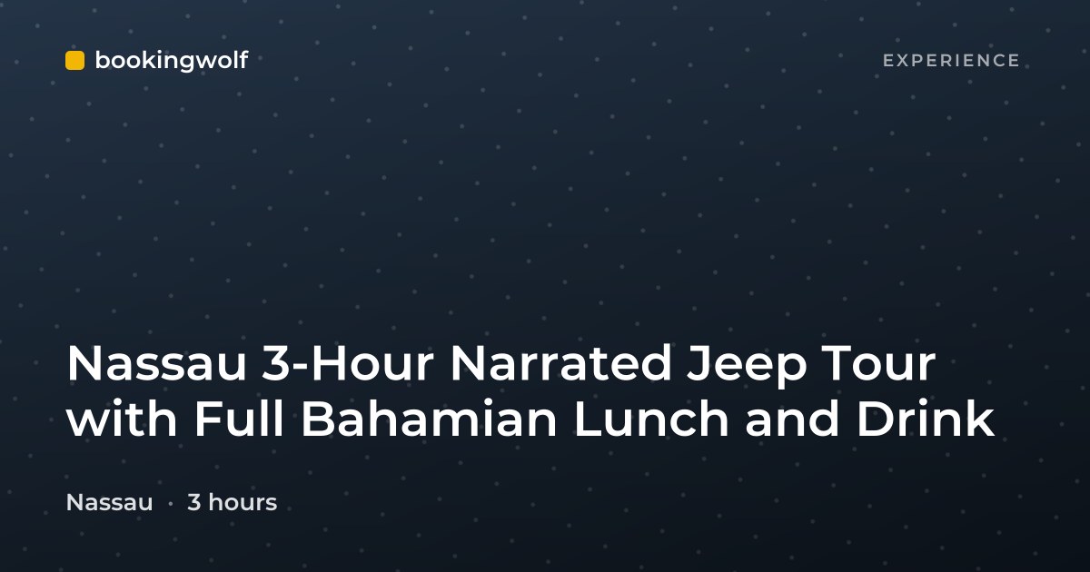 Nassau 3-Hour Narrated Jeep Tour with Full Bahamian Lunch and Drink
