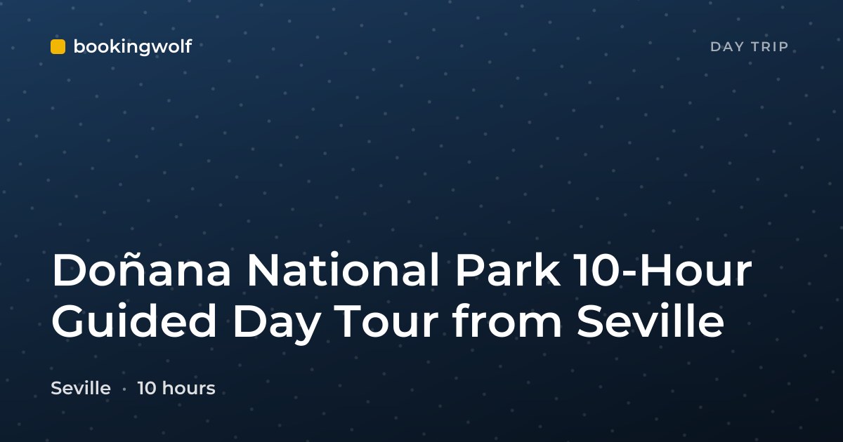 Doñana National Park 10-Hour Guided Day Tour from Seville