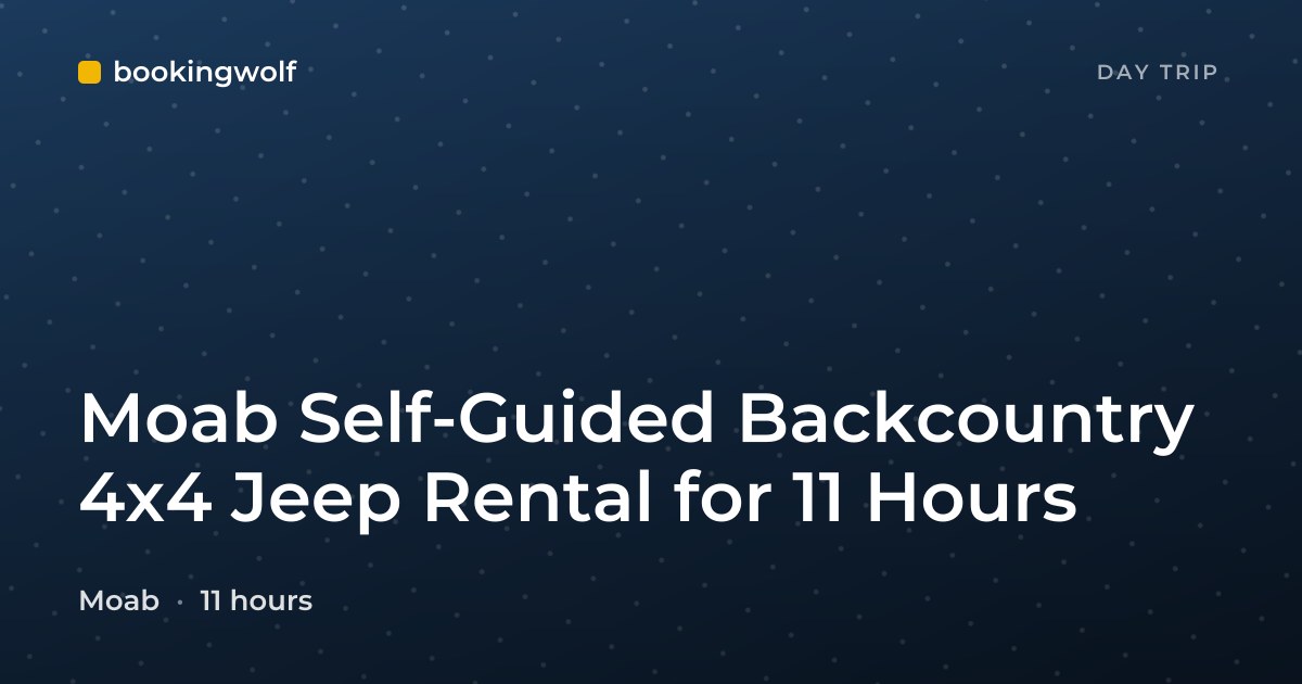 Moab Self-Guided Backcountry 4x4 Jeep Rental for 11 Hours