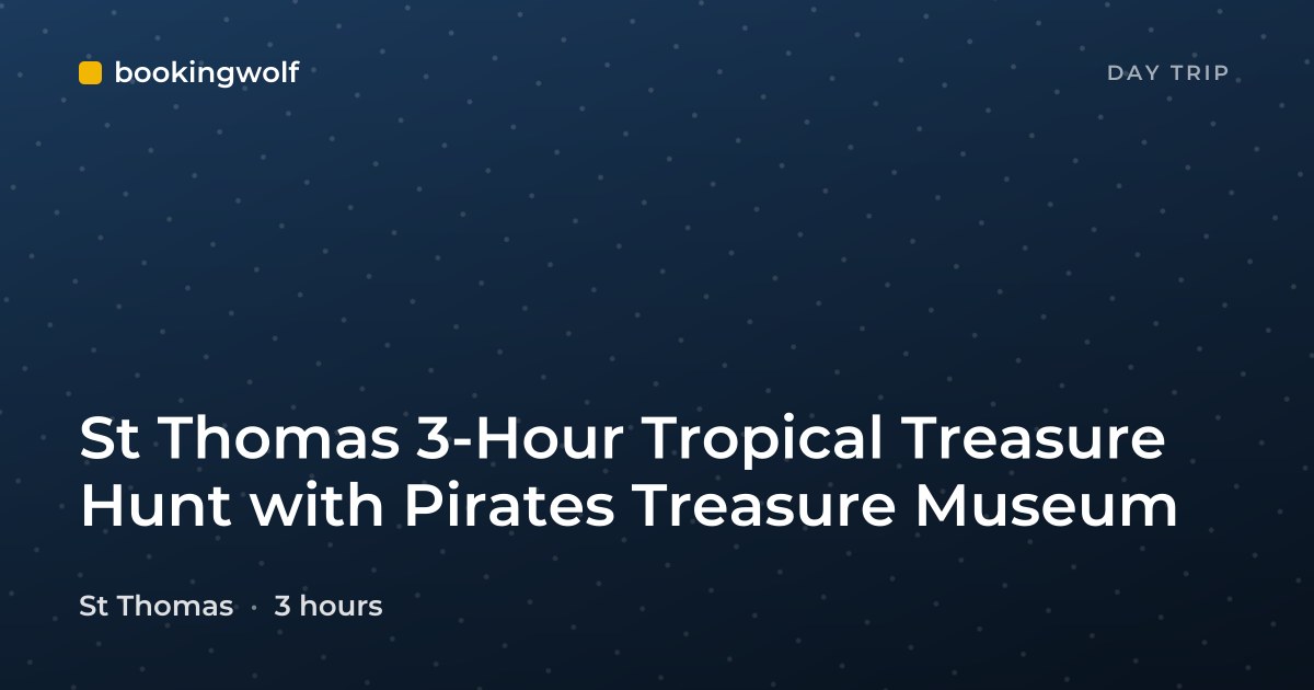 St Thomas 3-Hour Tropical Treasure Hunt with Pirates Treasure Museum