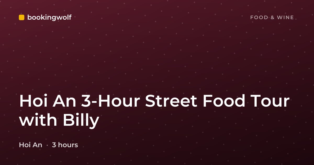 Hoi An 3-Hour Street Food Tour with Billy