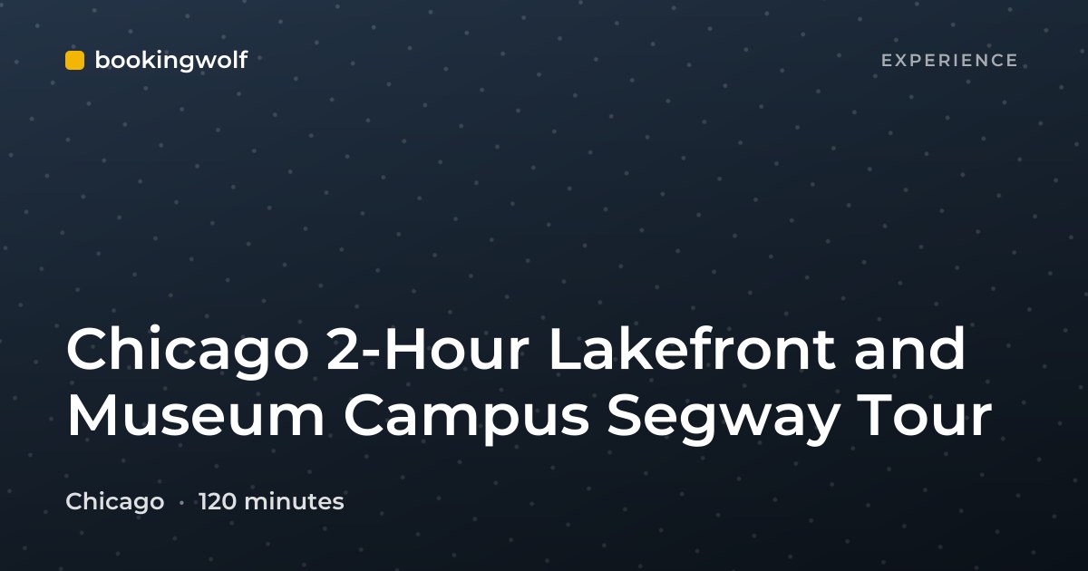 Chicago 2-Hour Lakefront and Museum Campus Segway Tour