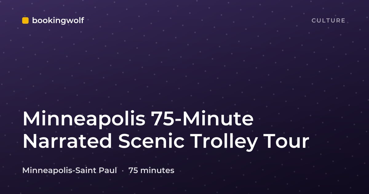 Minneapolis 75-Minute Narrated Scenic Trolley Tour