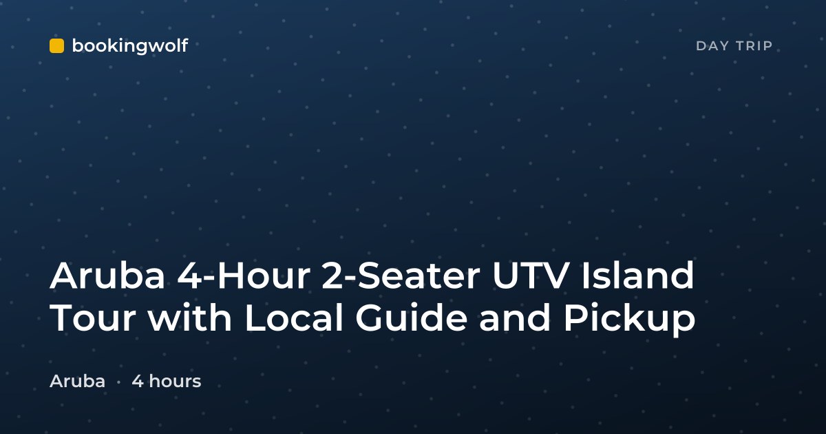 Aruba 4-Hour 2-Seater UTV Island Tour with Local Guide and Pickup