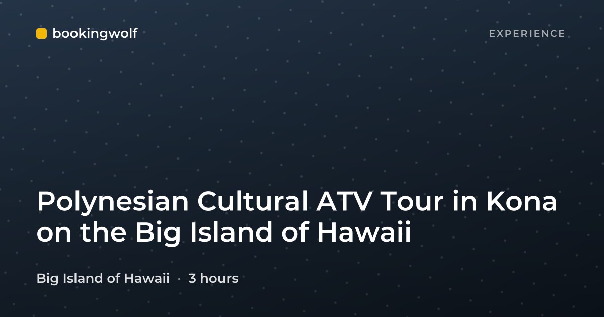Polynesian Cultural ATV Tour in Kona on the Big Island of Hawaii