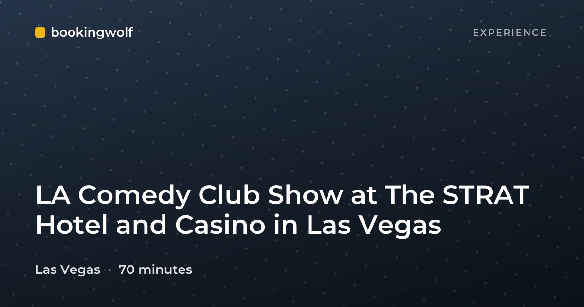 LA Comedy Club Show at The STRAT Hotel and Casino in Las Vegas
