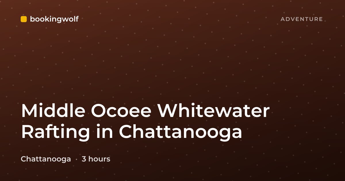 Middle Ocoee Whitewater Rafting in Chattanooga