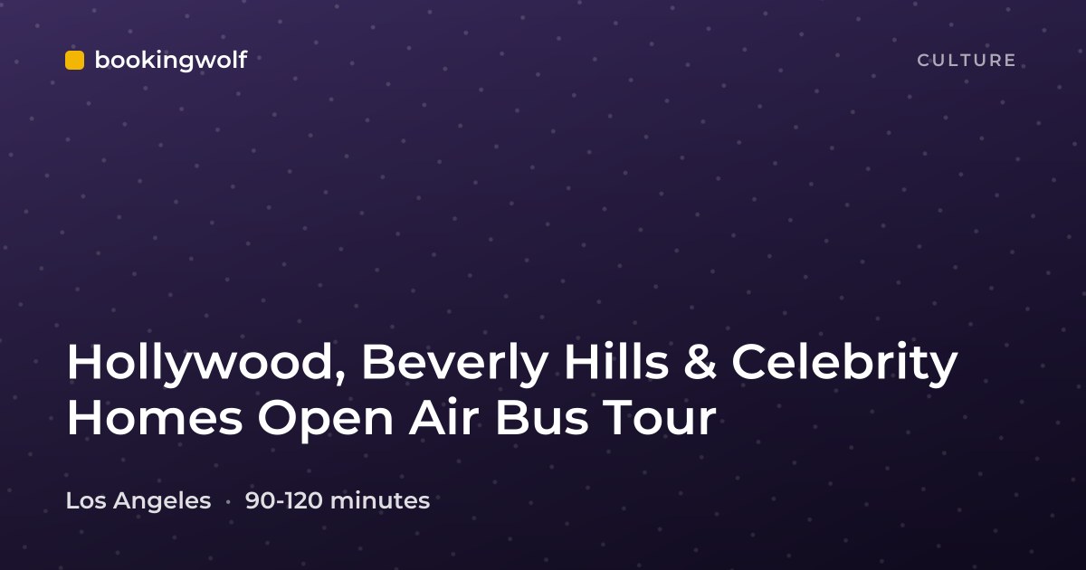 Hollywood, Beverly Hills & Celebrity Homes Open Air Bus Tour